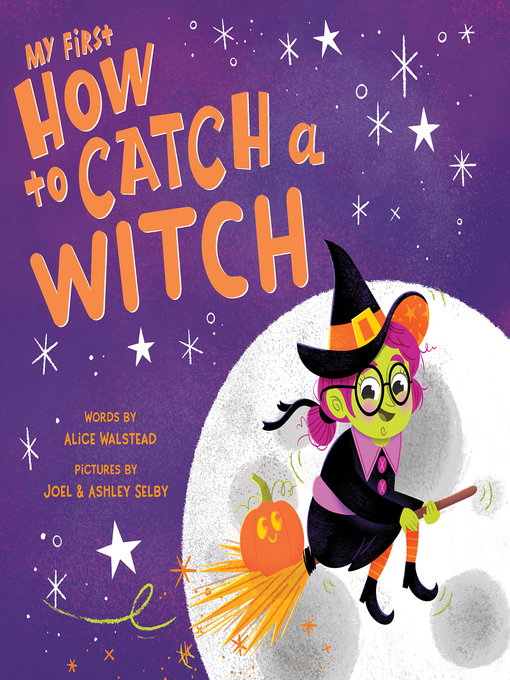 Title details for My First How to Catch a Witch by Alice Walstead - Available